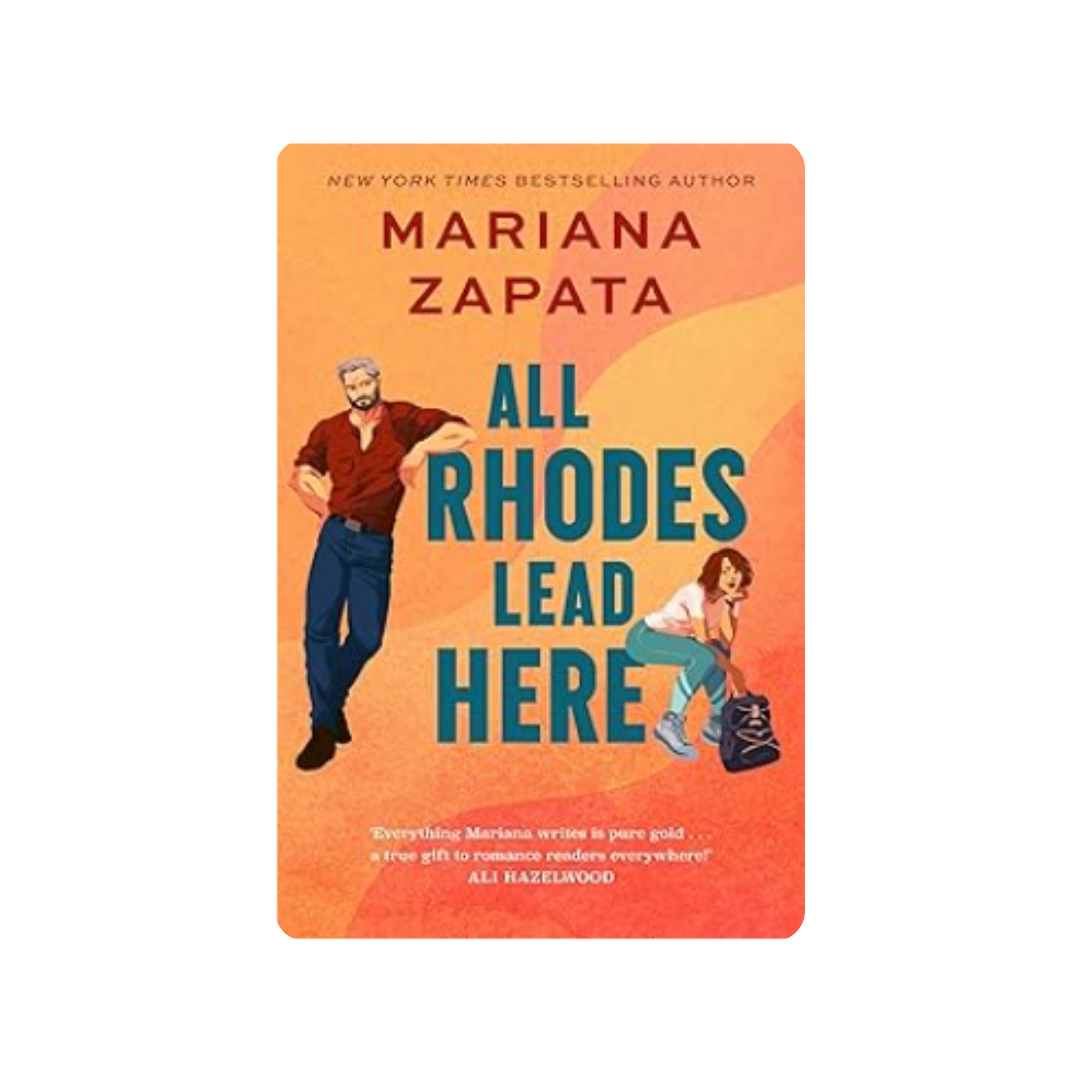 All Rhodes Lead Here - Mariana Zapata