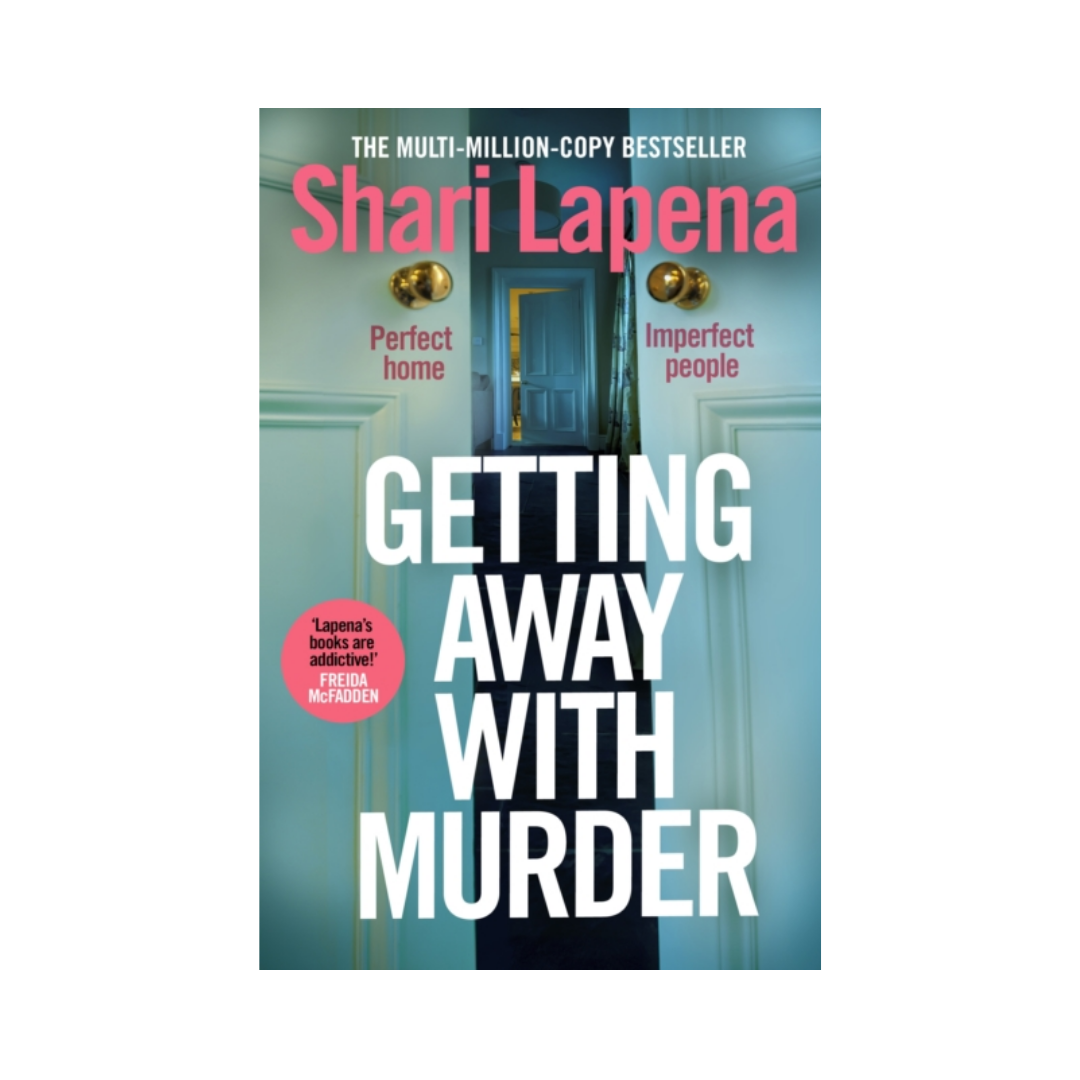 Getting Away With Murder - Shari Lapena