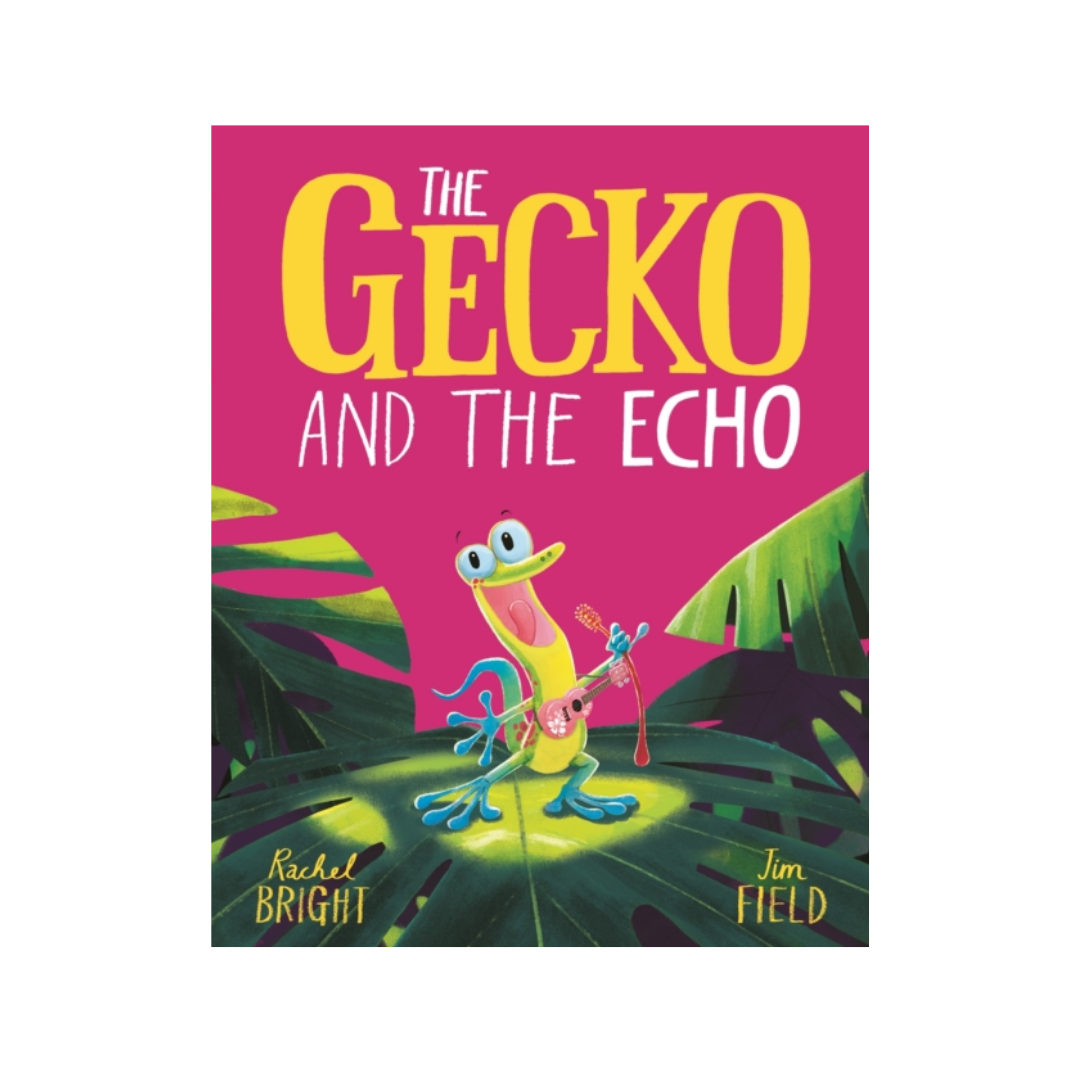 The Gecko and the Echo - Rachel Bright