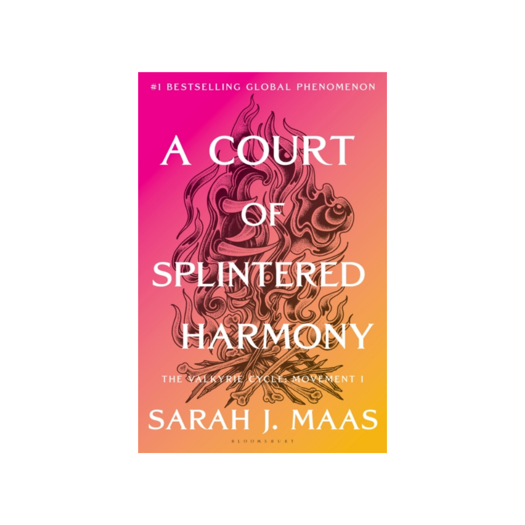 A Court of Splintered Harmony: The Valkyrie Cycle, Movement I - Sarah J Maas