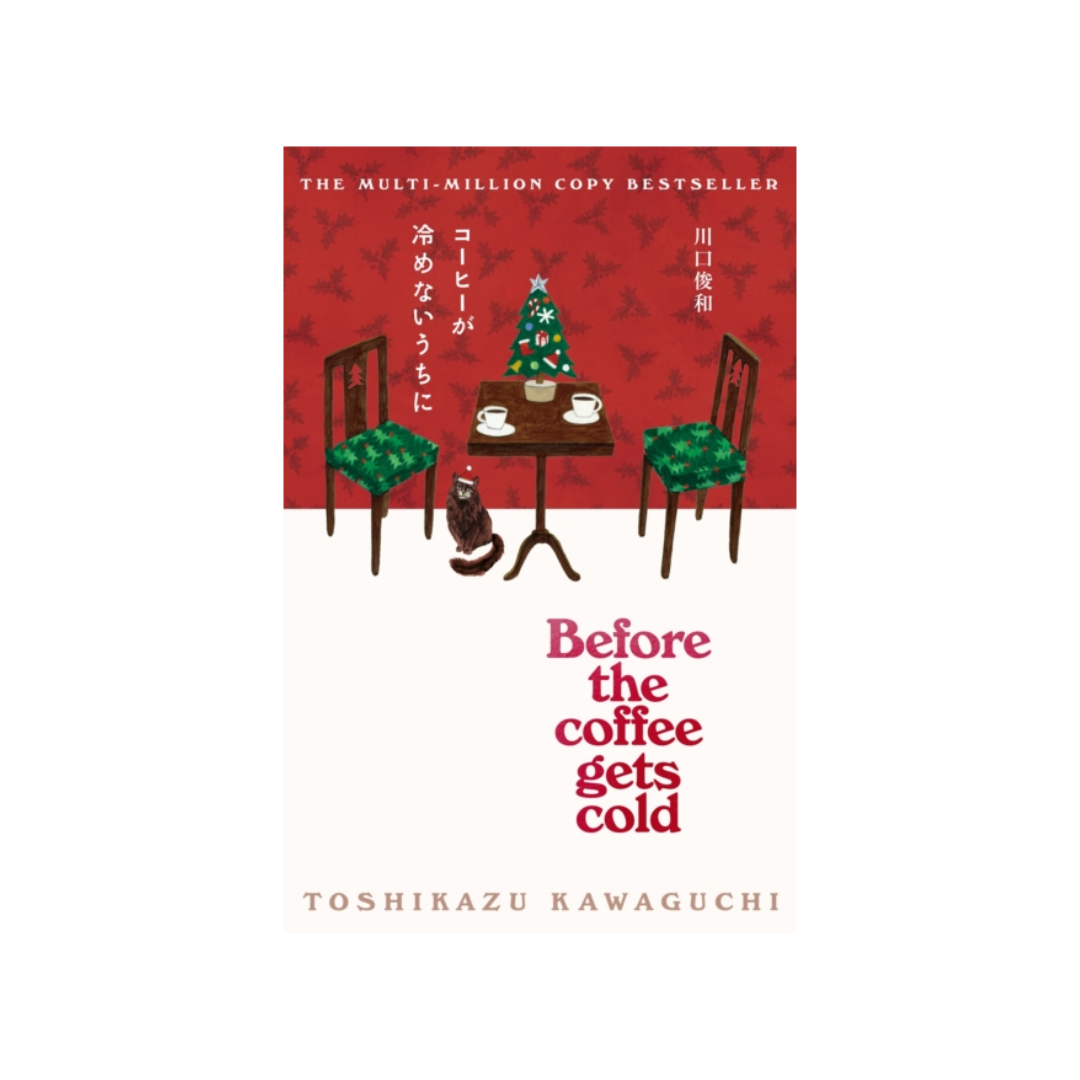 Before the Coffee Gets Cold: The Festive Edition - Toshikazu Kawaguchi