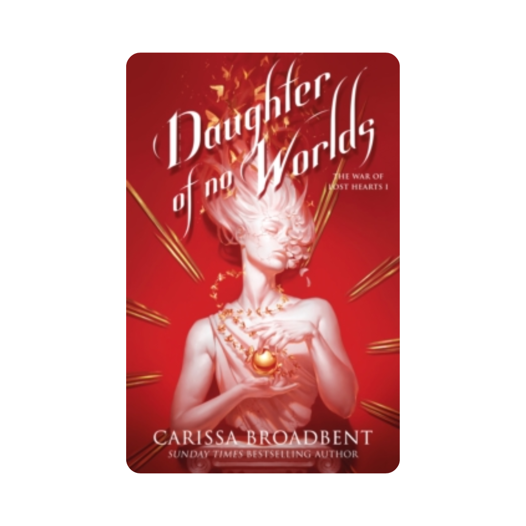 Daughter of No Worlds - Carissa Broadbent