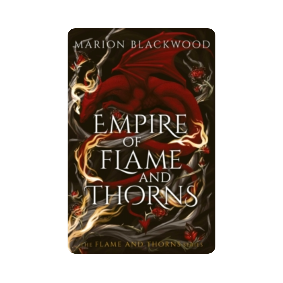 Empire of Flame and Thorns - Marion Blackwood