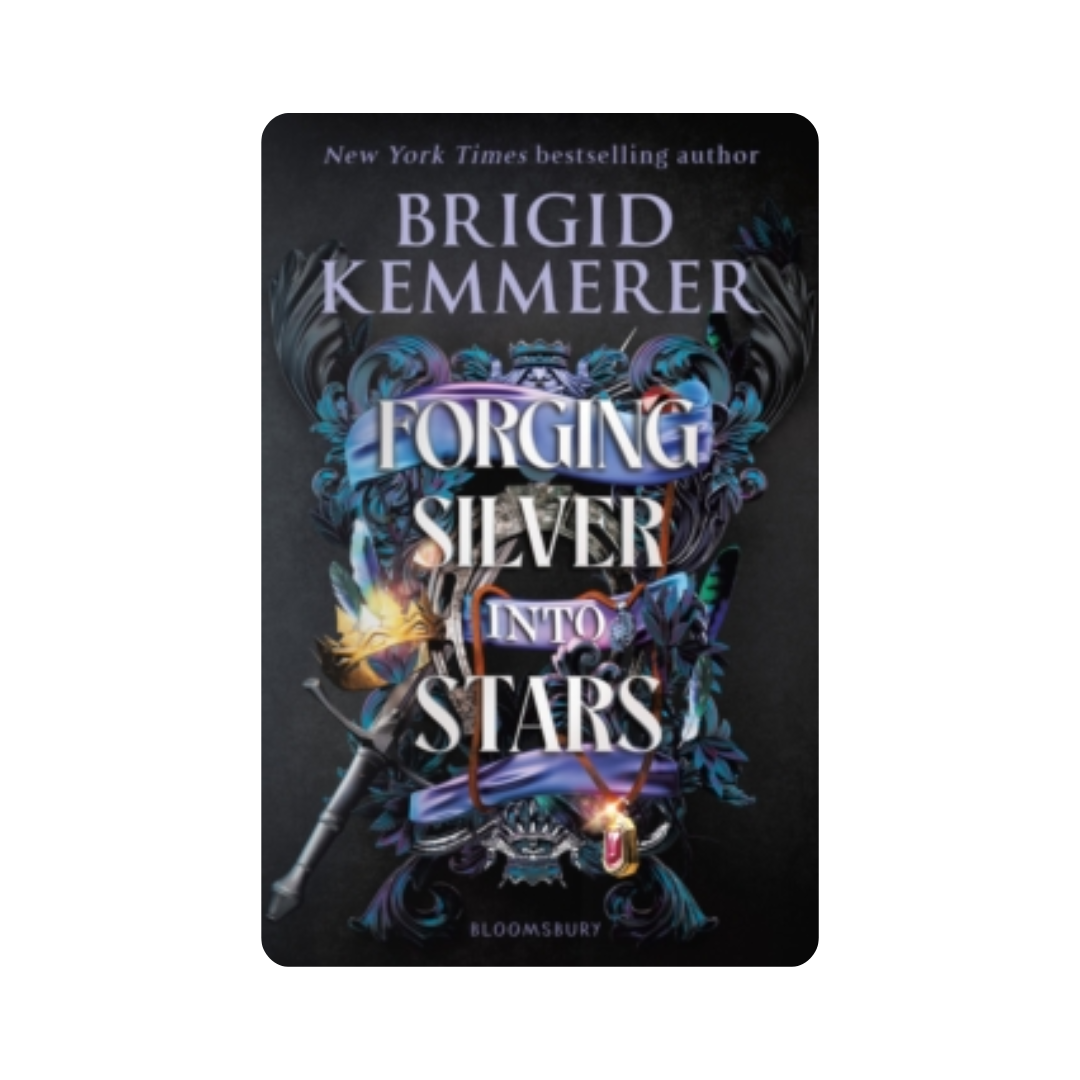 Forging Silver into Stars - Brigid Kemmerer