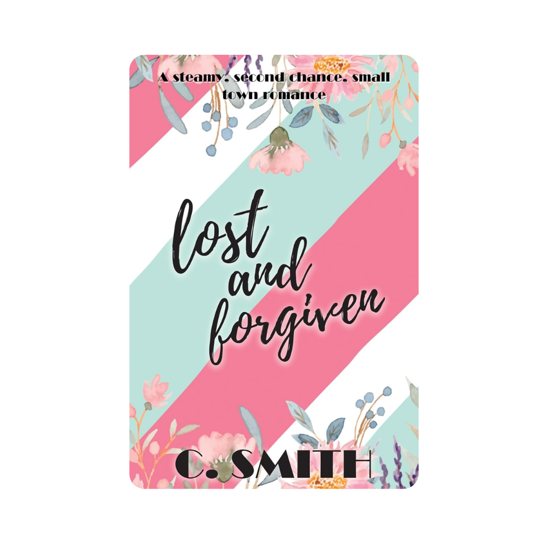 Signed Edition: Lost and Forgiven - C. Smith *with freebies*