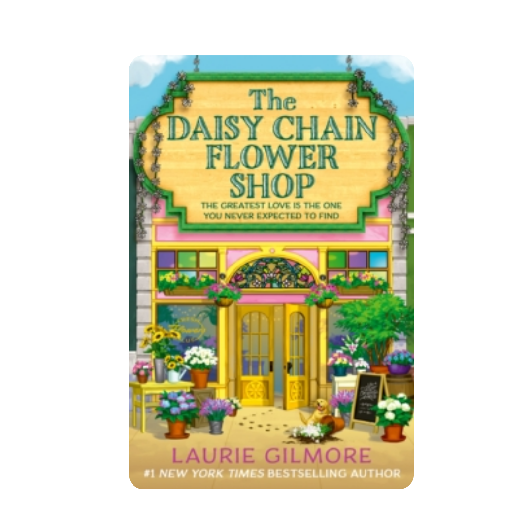 The Daisy Chain Flower Shop - Laurie Gilmore