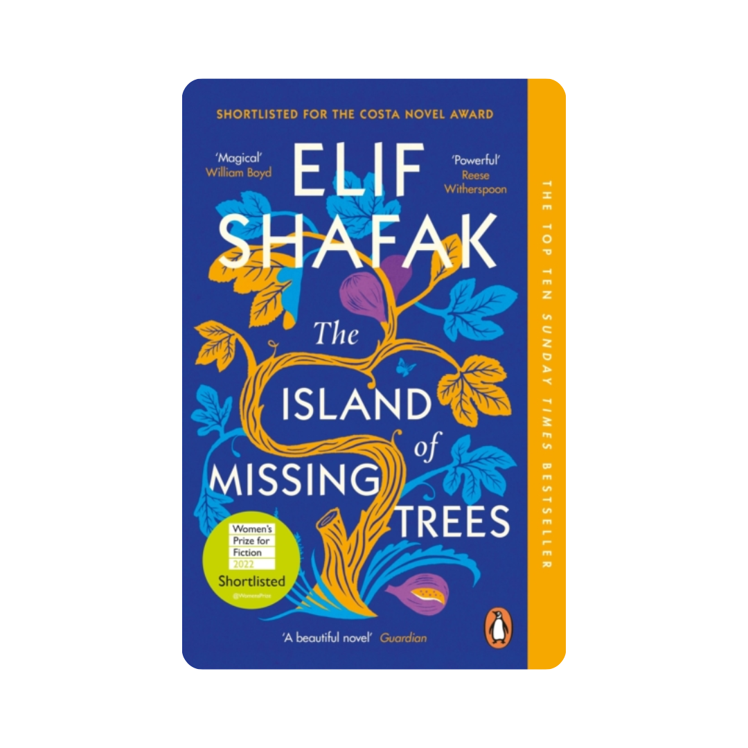 The Island of Missing Trees - Elif Shafak