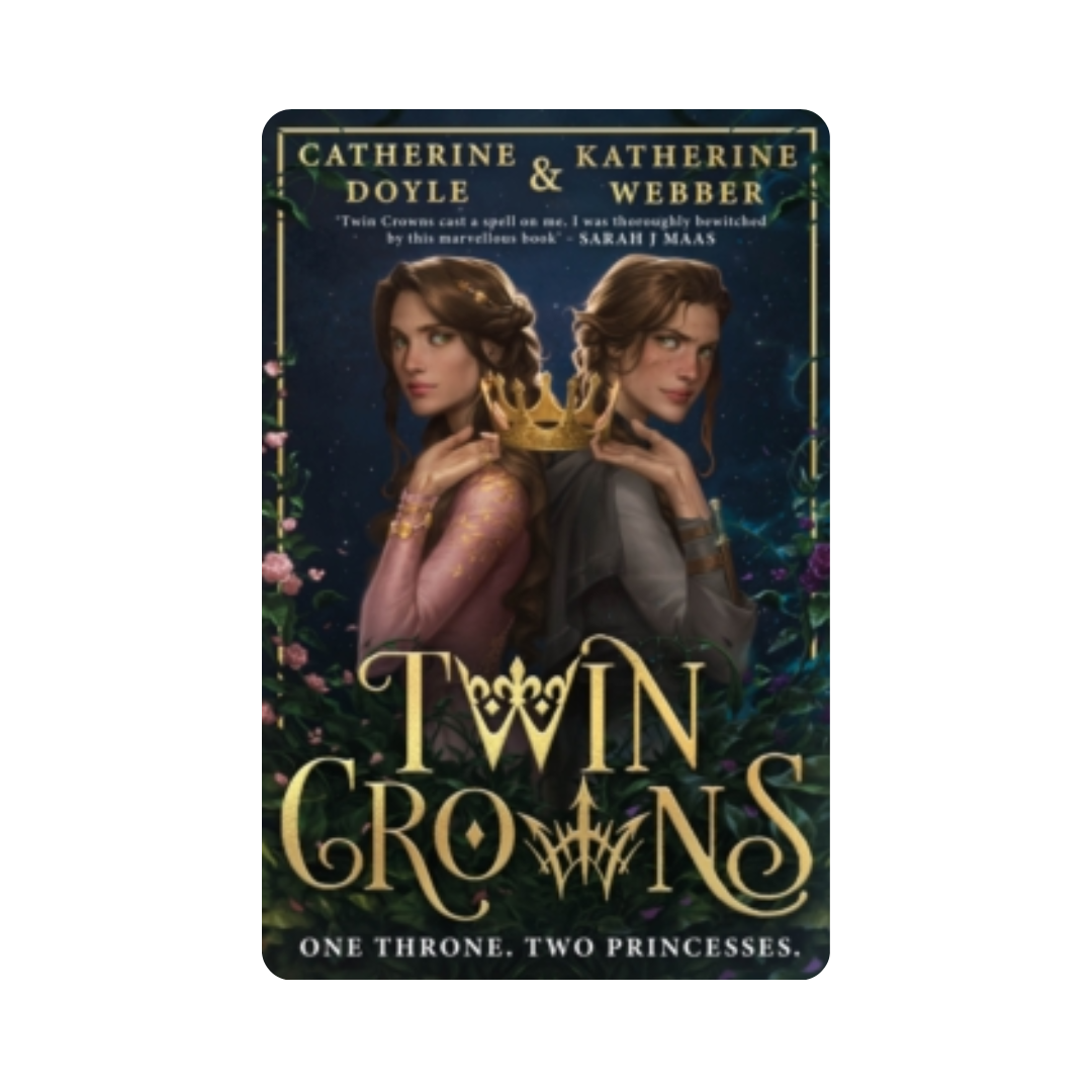 Twin Crowns - Catherine Doyle & Katherine Webber