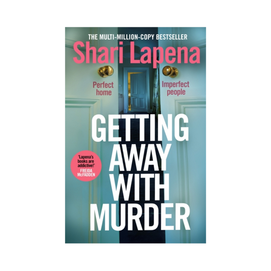 Getting Away With Murder - Shari Lapena