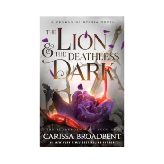 The Lion and the Deathless Dark - Carissa Broadbent