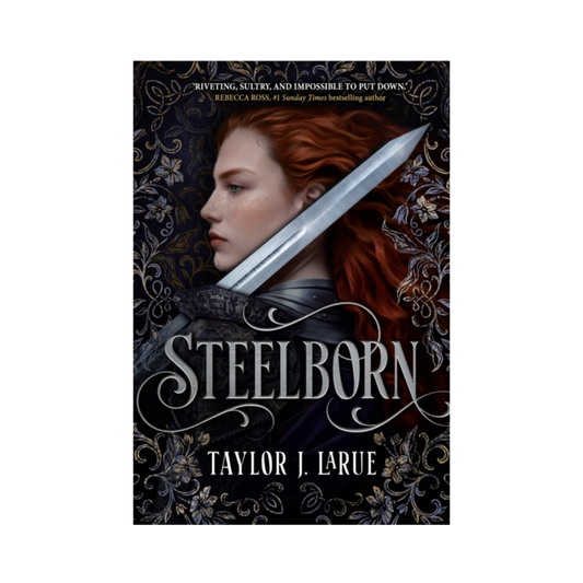 Steelborn - Taylor J. LaRue