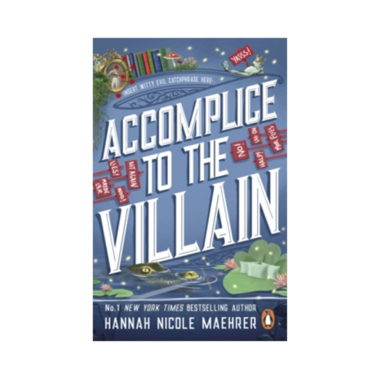 Accomplice to the Villain - Hannah Nicole Maehrer