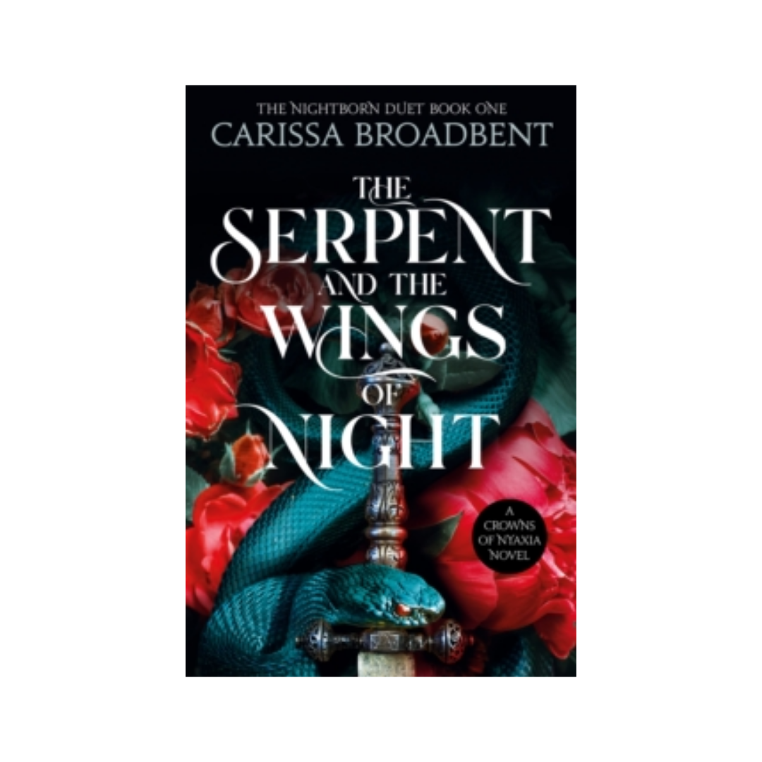 The Serpent & the Wings of Night by Carissa Broadbent