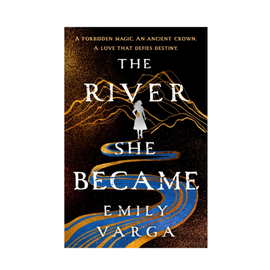 The River She Became - Emily Varga