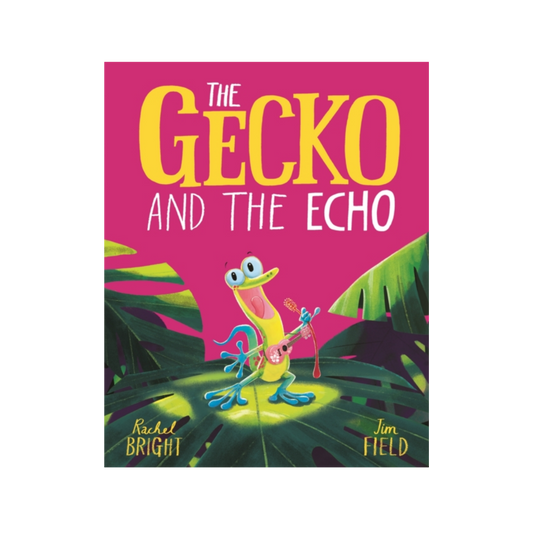 The Gecko and the Echo - Rachel Bright