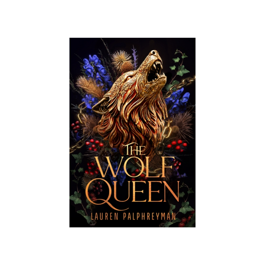 The Wolf Queen - Lauren Palphreyman