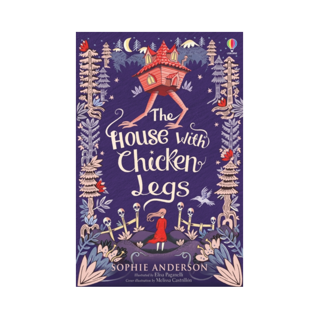 The House with Chicken Legs - Sophie Anderson