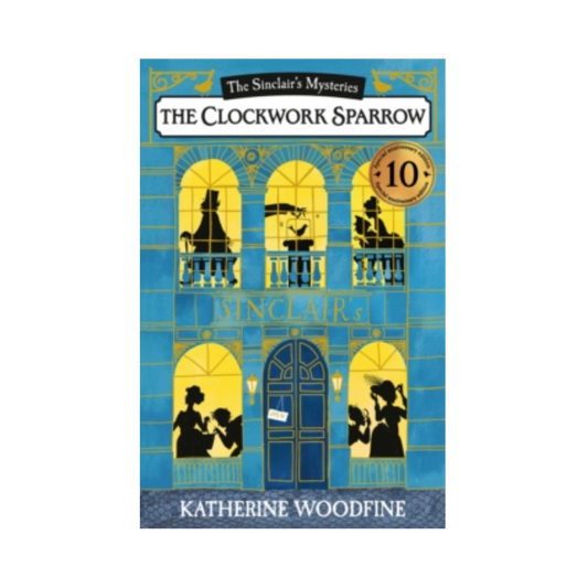 The Clockwork Sparrow - Katherine Woodfine