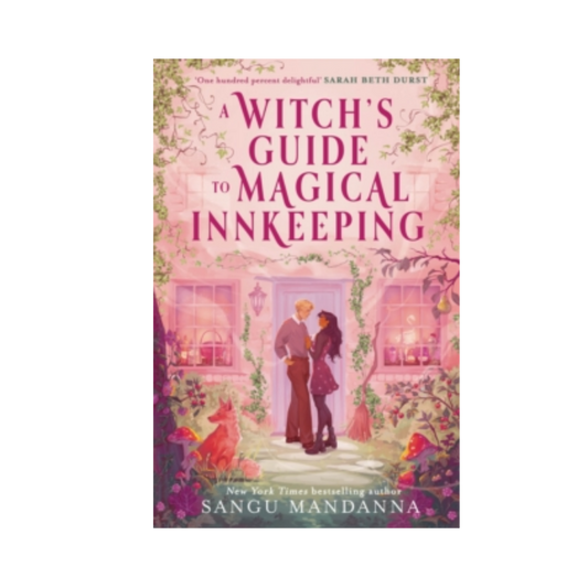 A Witch's Guide to Magical Innkeeping - Sangu Mandanna