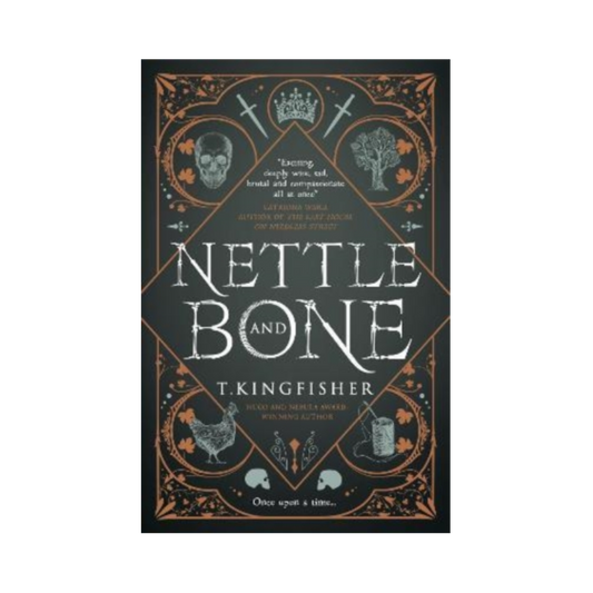 Nettle & Bone - T. Kingfisher