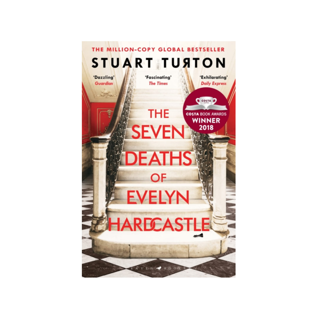 The Seven Deaths of Evelyn Hardcastle - Stuart Turton