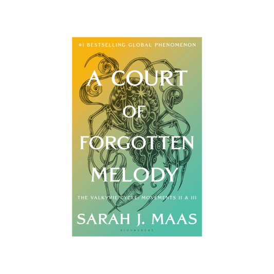 A Court of Forgotten Melody: The Valkyrie Cycle, Movements II & III - Sarah J Maas