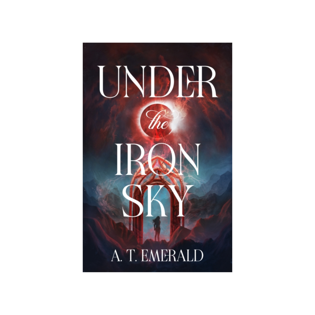 Under the Iron Sky - A.T. Emerald
