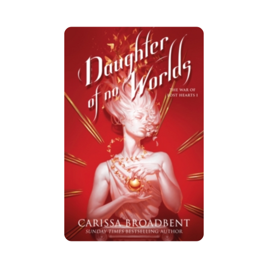 Daughter of No Worlds - Carissa Broadbent