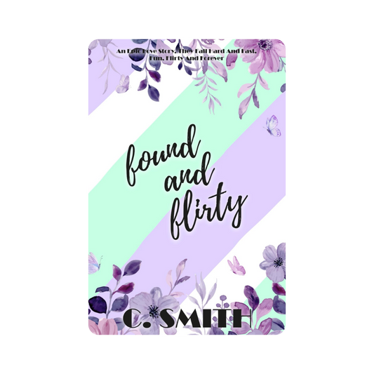 Signed Edition: Found and Flirty - C. Smith *with freebies*