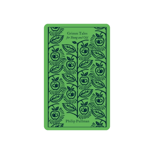 Grimm Tales: For Young and Old - Philip Pullman