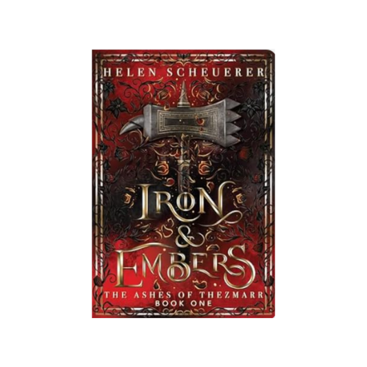 Iron & Embers - Helen Scheuerer