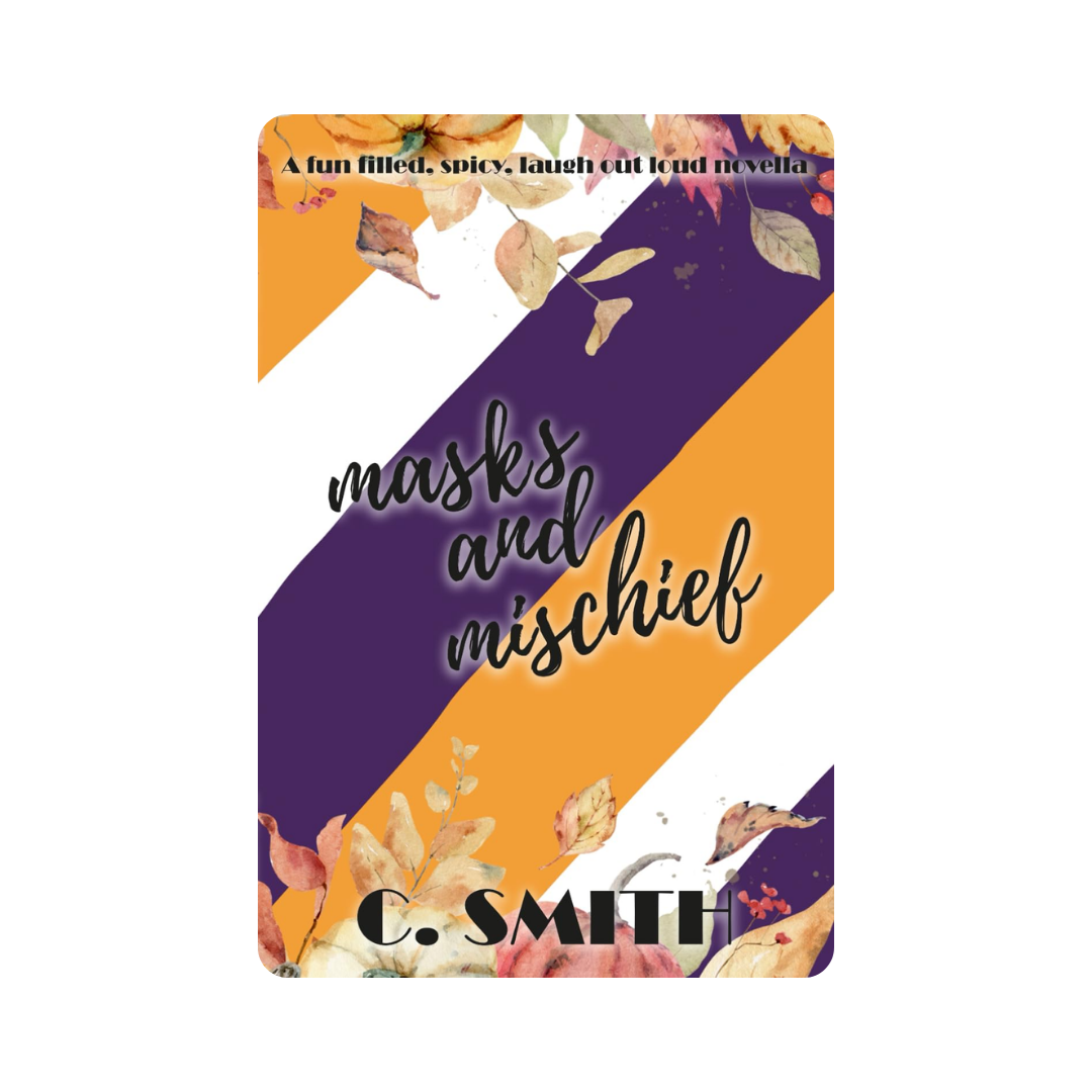 Signed Edition: Masks and Mischief - C. Smith *with freebies*