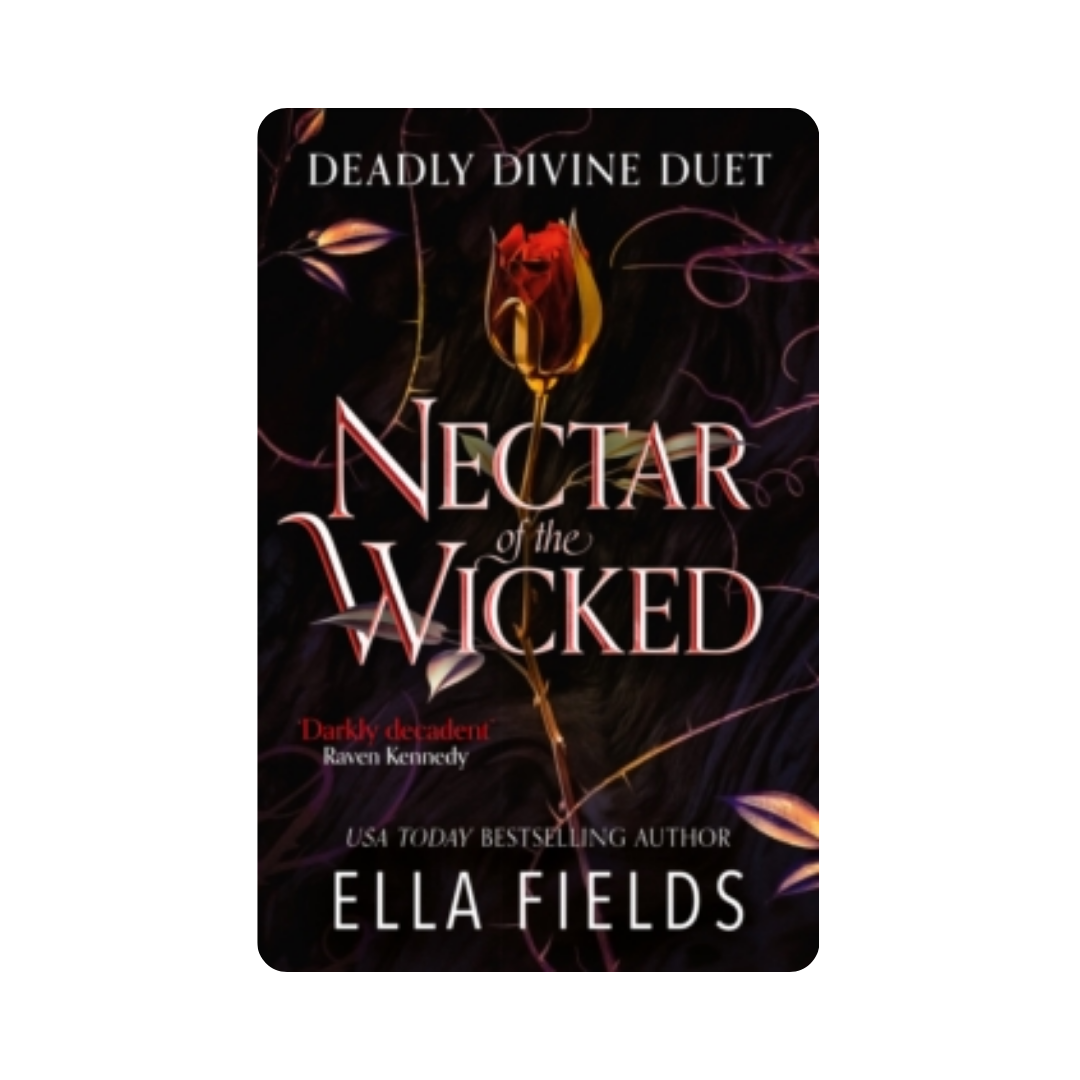 Nectar of the Wicked - Ella Fields