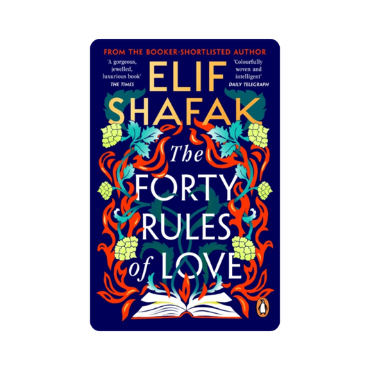 The Forty Rules of Love - Elif Shafak