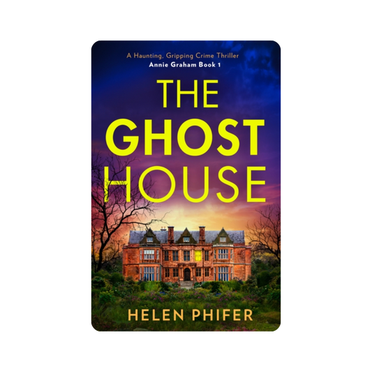 The Ghost House - Helen Phifer