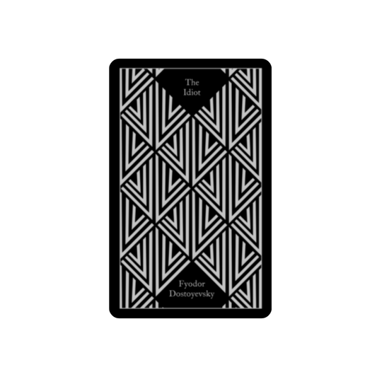 The Idiot - Fyodor Dostoyevsky