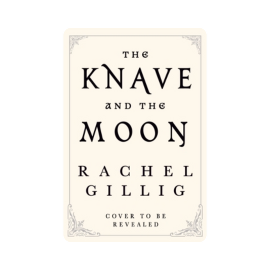 The Knave and the Moon - Rachel Gillig