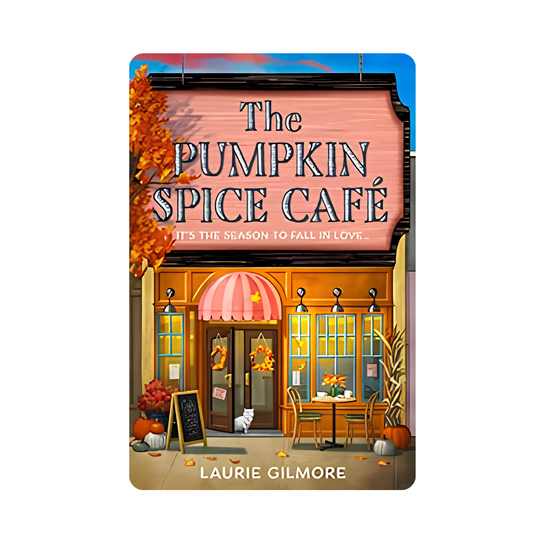 The Pumpkin Spice Cafe - Laurie Gilmore