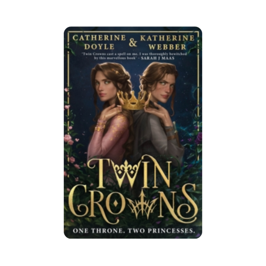 Twin Crowns - Catherine Doyle & Katherine Webber